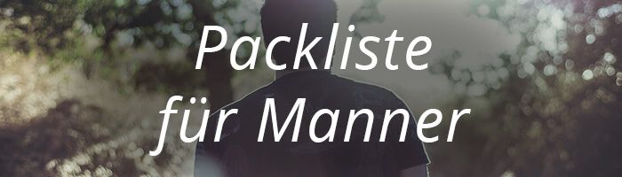 Die perfekte Packliste für Männer